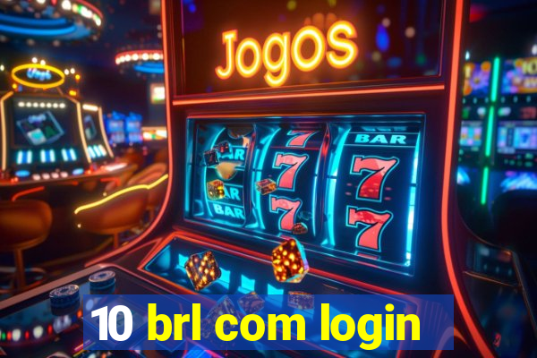 10 brl com login